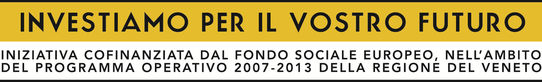 Investiamo per il vostro futuro - FSE e Regione Veneto